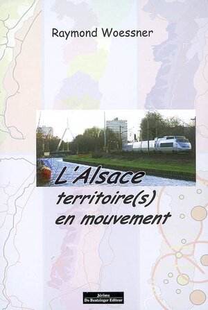 L'Alsace, territoire(s) en mouvement