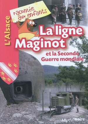 La ligne Maginot et la Seconde Guerre mondiale