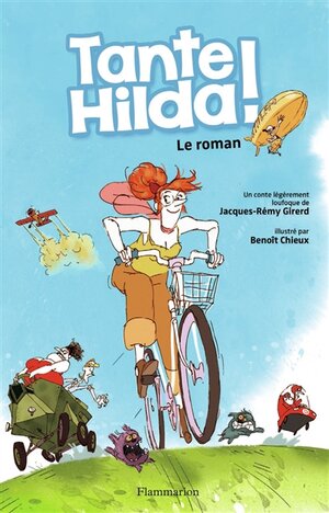 Tante Hilda ! Le roman : un conte écologique légèrement loufoque