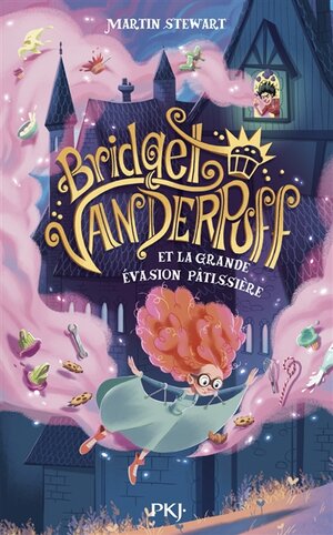 Bridget Vanderpuff. 1 Bridget Vanderpuff et la grande évasion pâtissière