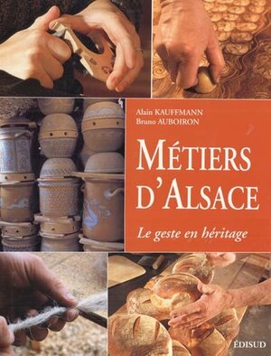 Métiers d'Alsace : le geste en héritage